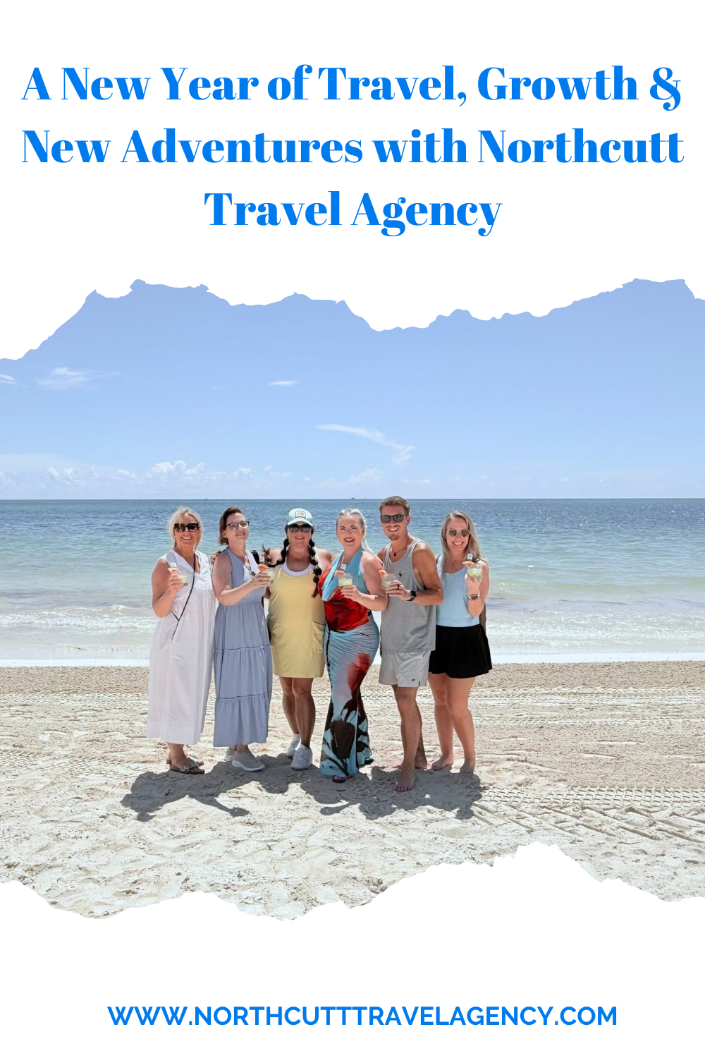 A New Year of Travel, Growth &amp; New Adventures with Northcutt Travel Agency