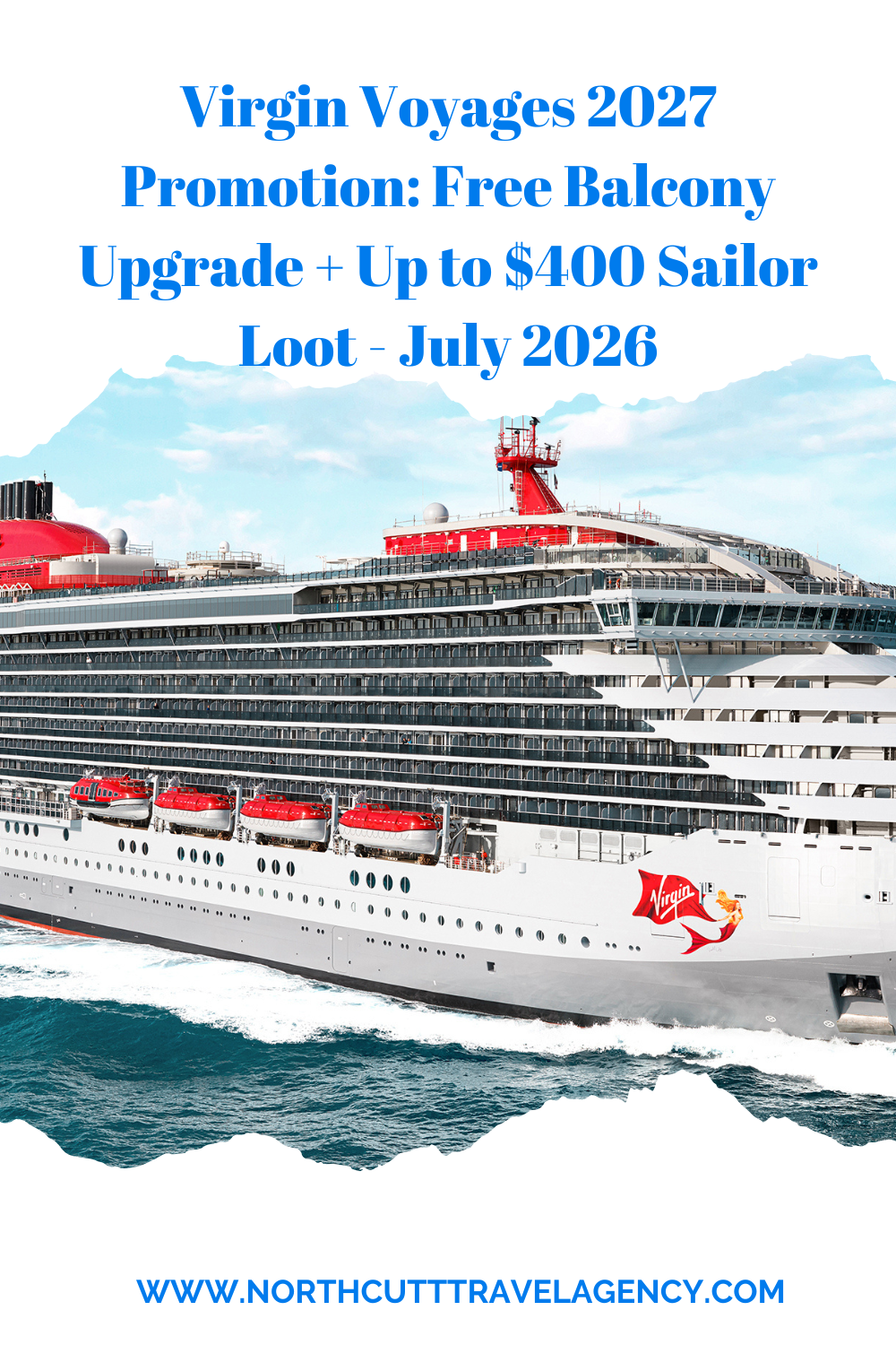 Virgin Voyages 2027 Promotion: Free Balcony Upgrade + Up to $400 Sailor Loot