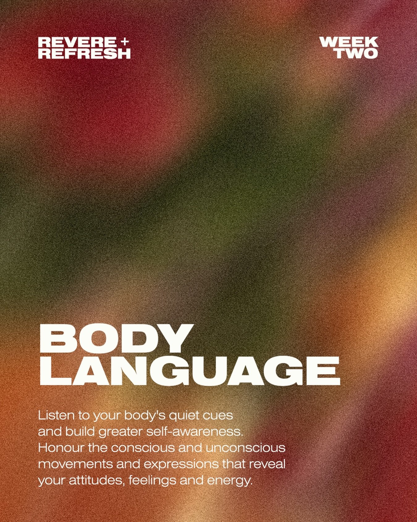 Revere + Refresh Week Two: Body Language

Listen to your body&rsquo;s quiet cues and build greater self-awareness. Honour the conscious and unconscious movements and expressions that reveal your attitudes, feelings and energy.

This week in the studi