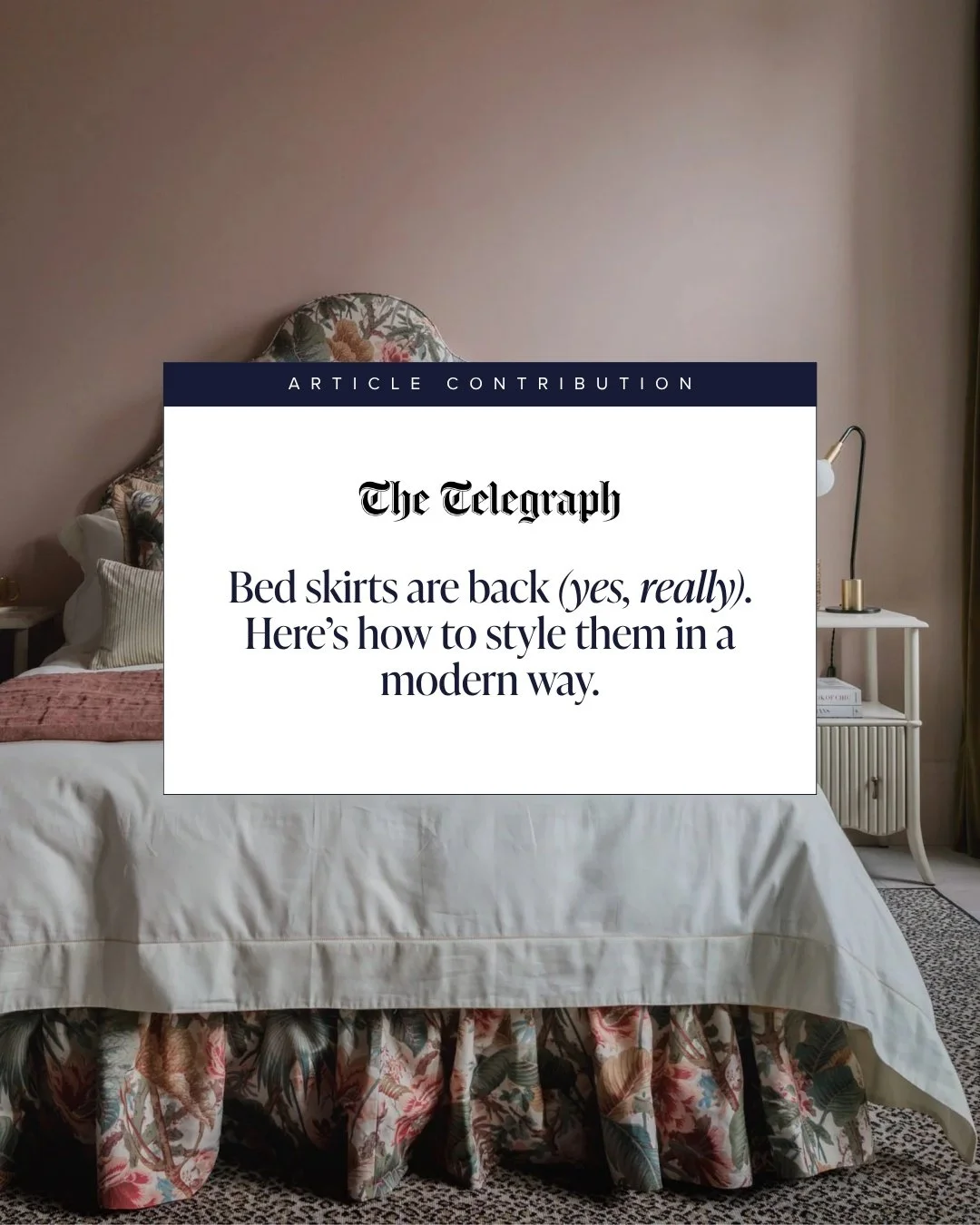We got to weigh in on this one for a piece in The Telegraph, and it is a trend we have quiet, strong feelings about: bed skirts are back, and this time they are worth taking seriously.

For years the word alone summoned ruffled peach valances and a c