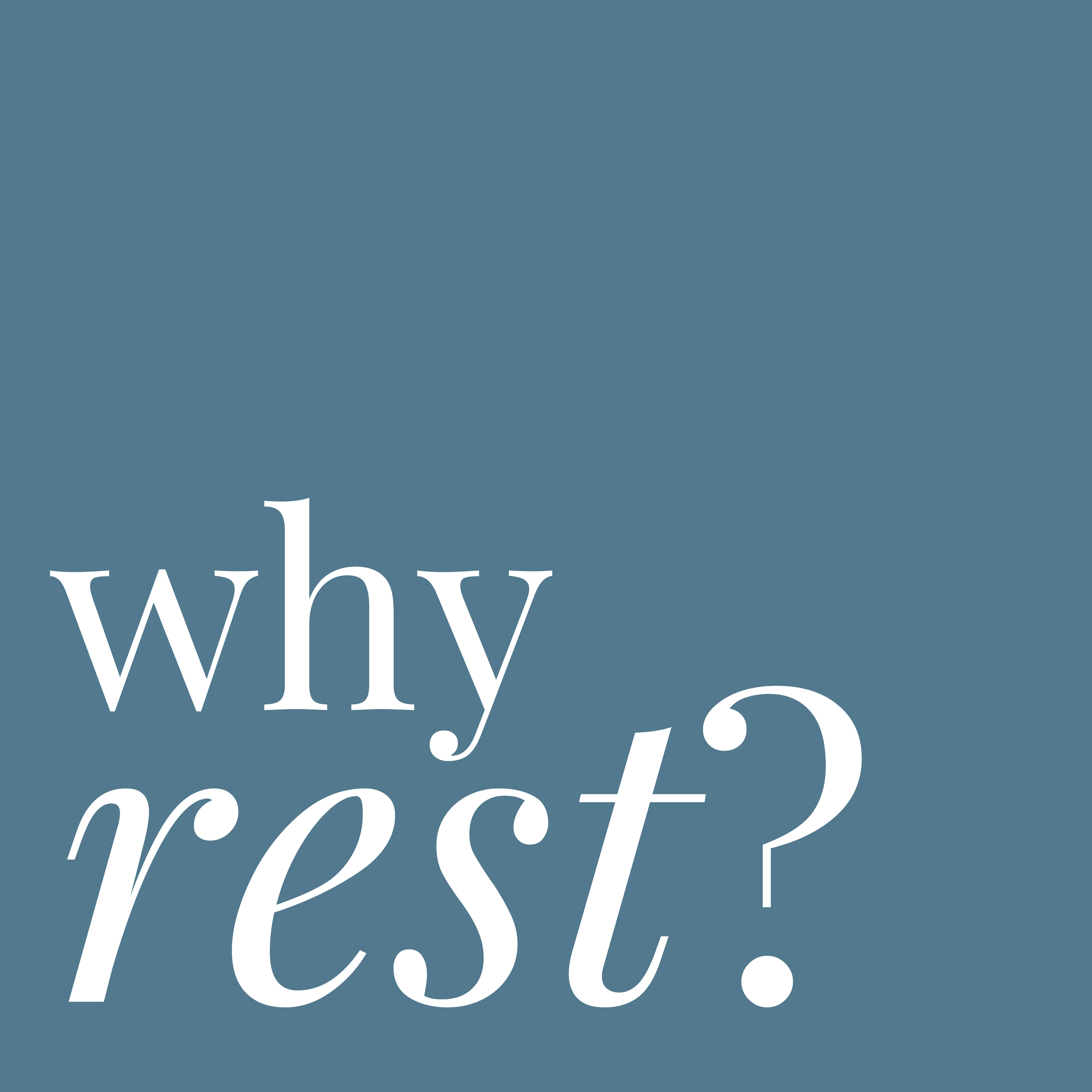 why rest? 