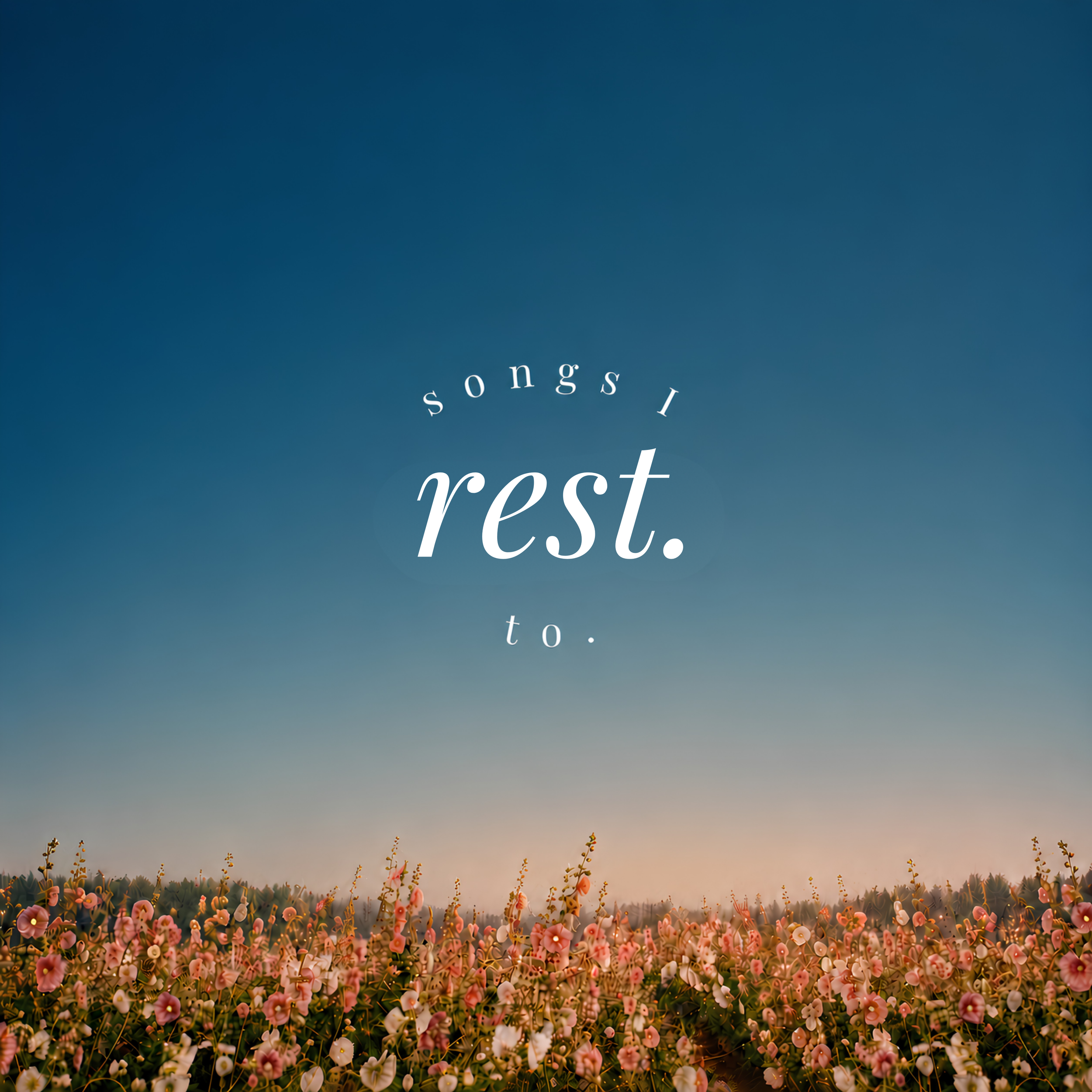 songs i rest to. #1 Spotify playlist cover — calming piano music playlist for rest, relaxation and well-being, featuring a pink flower field under a blue summer sky.