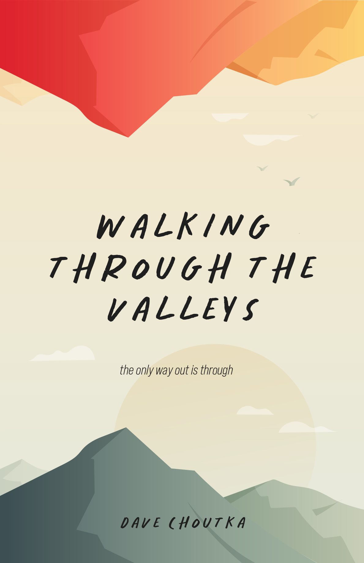 Walking Through The Valleys