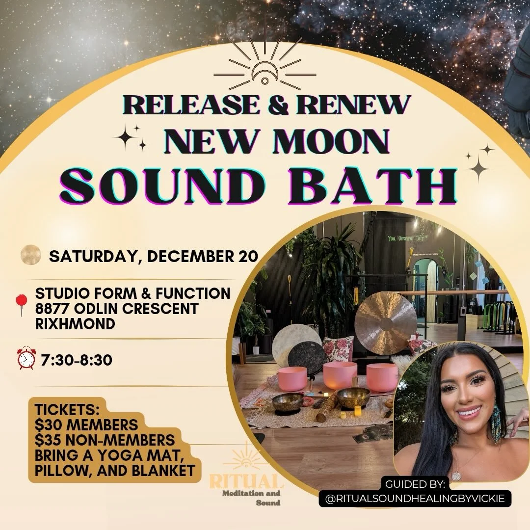 New Moon Sound Bath &mdash; December 20th ✨
Studio Form &amp; Function | 8877 Odlin Crescent
7:30&ndash;8:30 PM

Join us for the last New Moon of the year &mdash; and my final sound bath before we enter 2026.
This session is a gentle invitation to pa
