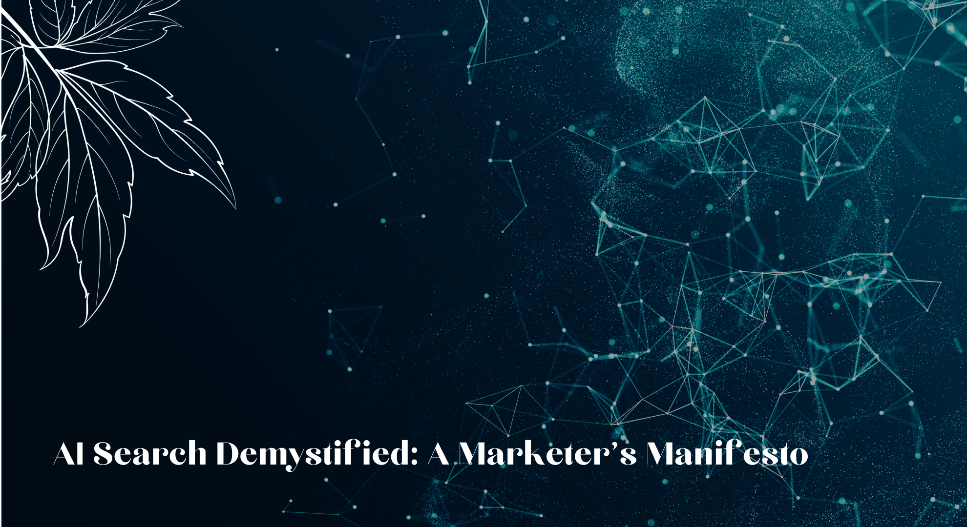 AI-Search, Demystified: A Manifesto for Marketers