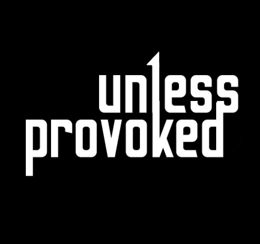 Unless Provoked