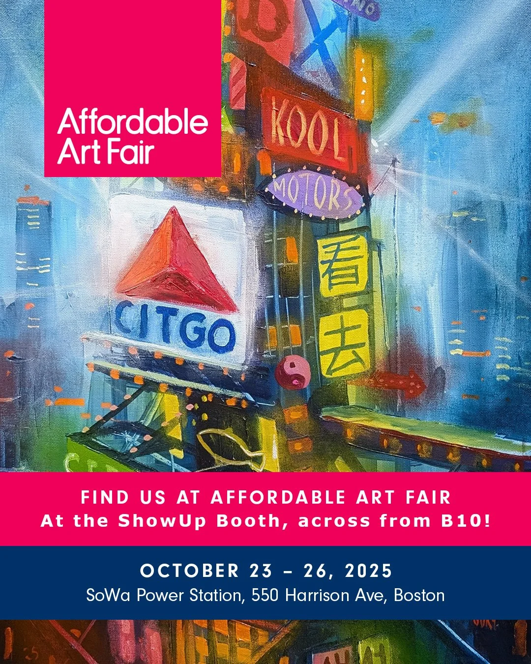 ShowUp is excited to be part of Boston’s first Affordable Art Fair presenting ๐๐๐ ๐๐ฉ ๐๐ค!: ๐๐๐จ๐๐ค๐ฃ๐จ ๐ค๐ ๐ฝ๐ค๐จ๐ฉ๐ค๐ฃ’๐จ ๐พ๐๐ฉ๐๐ค ๐๐๐๐ฃ, a juried group exhibition celebrating this iconic landmark. Boston’s Citgo sig
