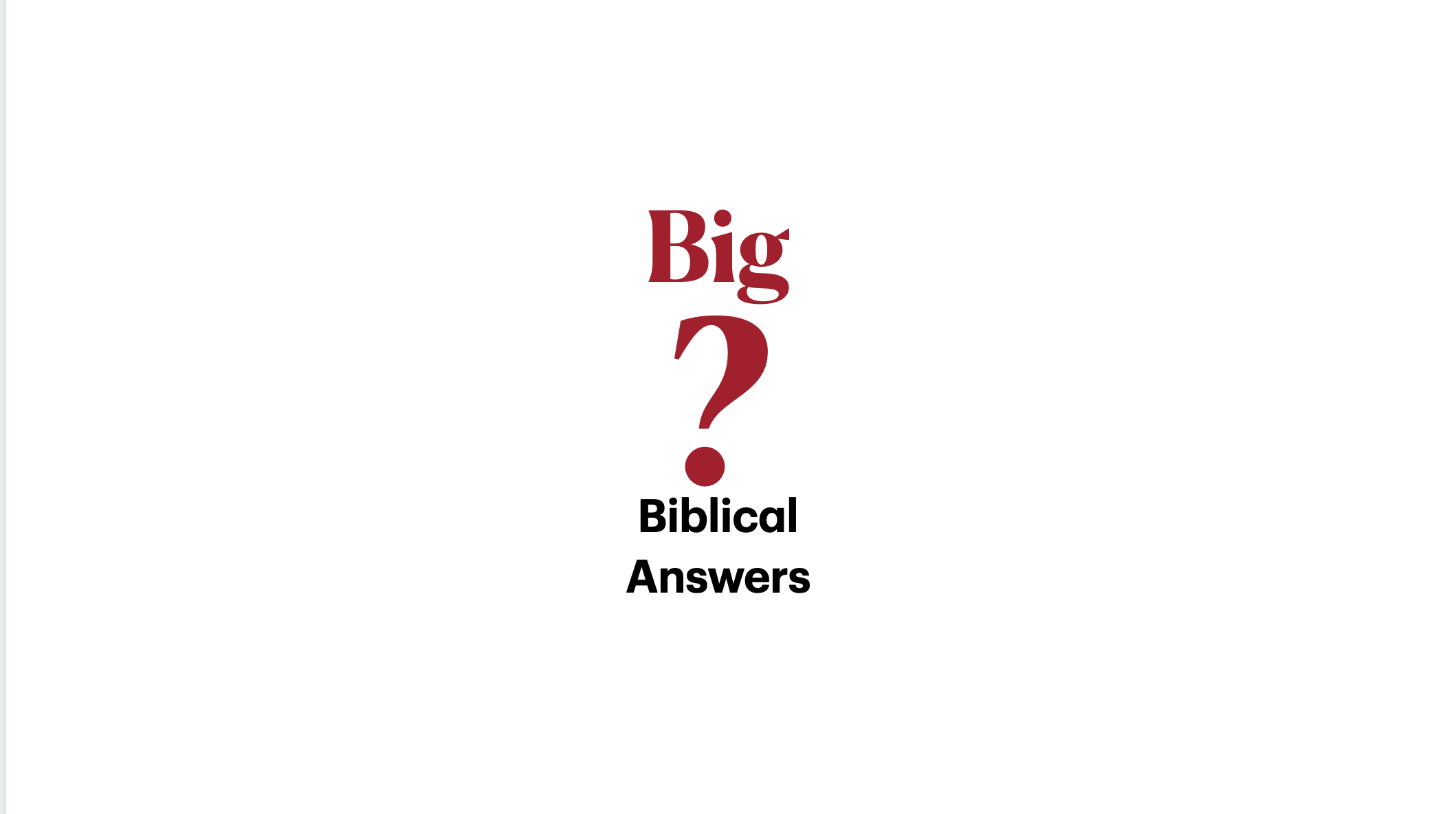 Big Questions: Biblical Answers 