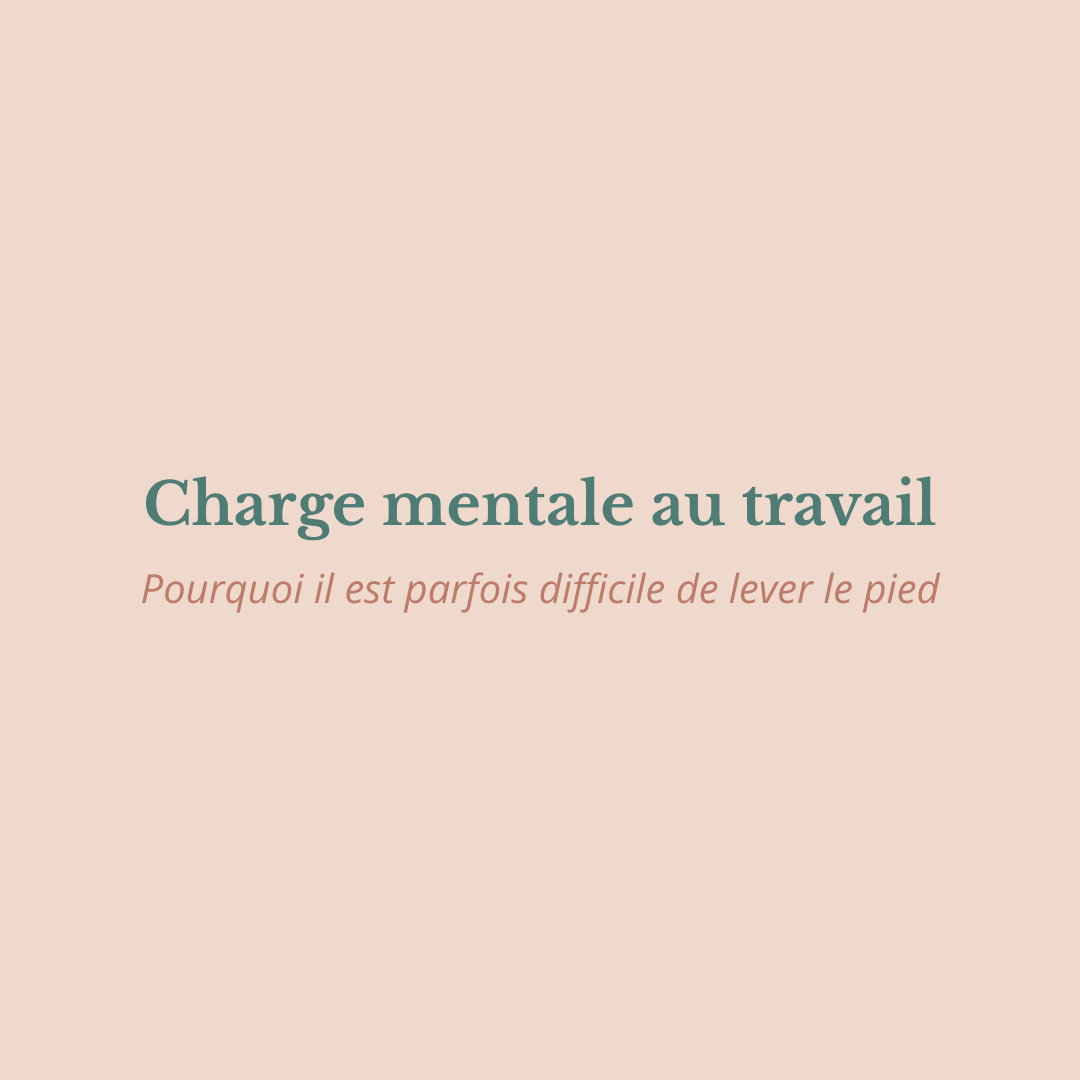 Charge mentale au travail : pourquoi il est parfois difficile de lever le pied.