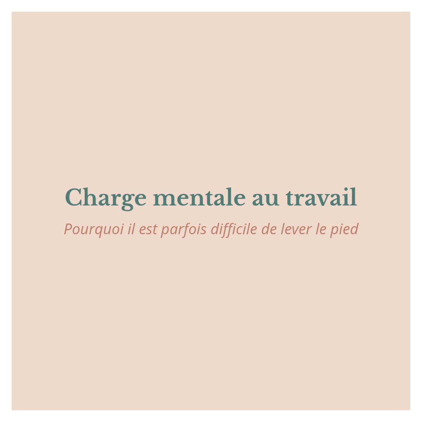 Charge mentale au travail : pourquoi il est parfois difficile de lever le pied.