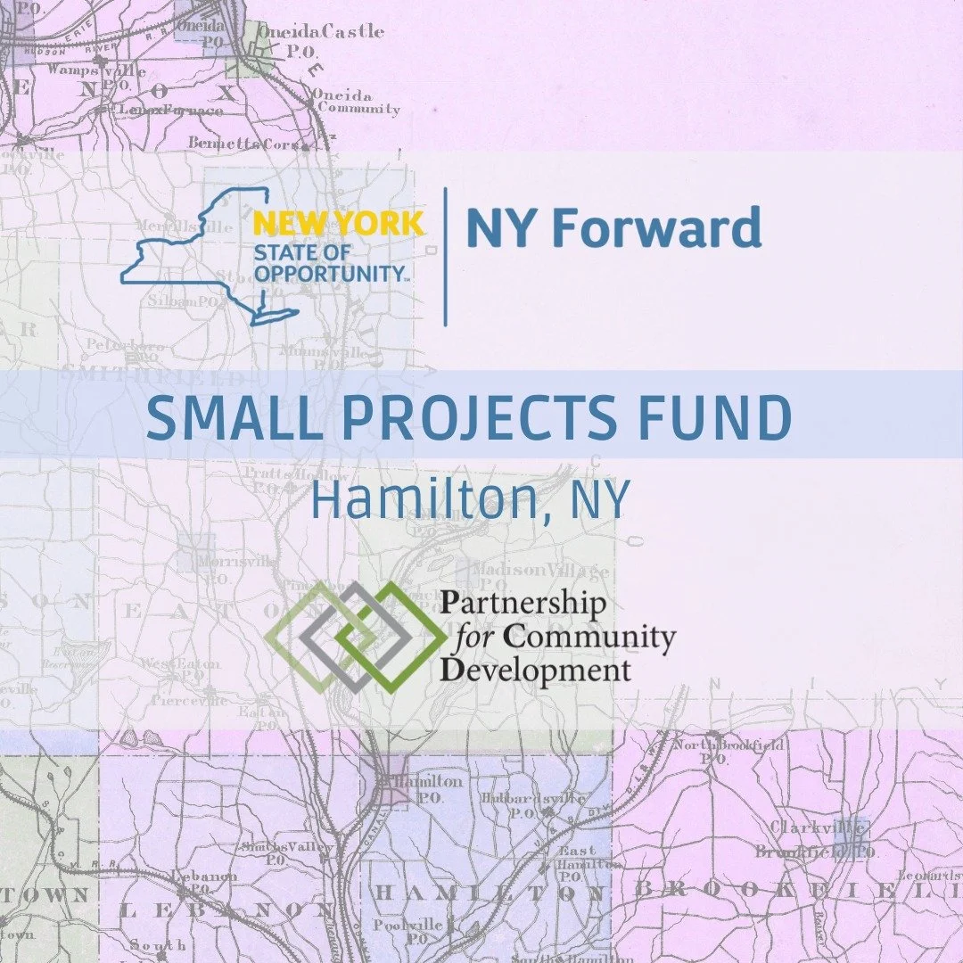 Grant Opportunity &ndash; Hamilton NY Forward Small Projects Fund

Own commercial or mixed-use property in downtown Hamilton? You may qualify for $25K&ndash;$100K in funding for:

Building renovations

Permanent equipment purchases

Upper-story housi