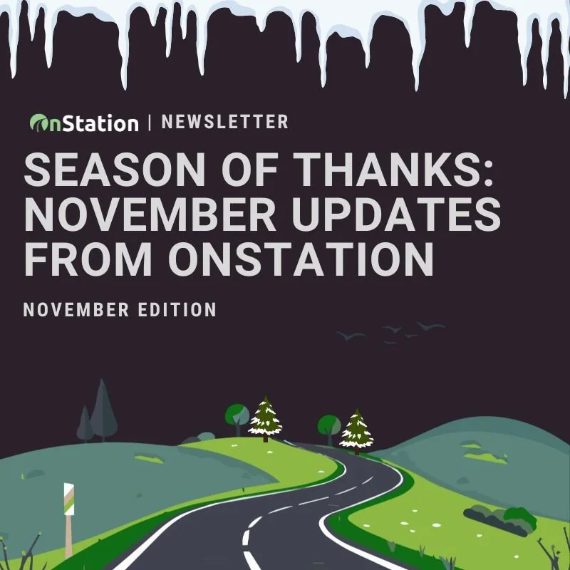Season of Thanks: November Updates from OnStation