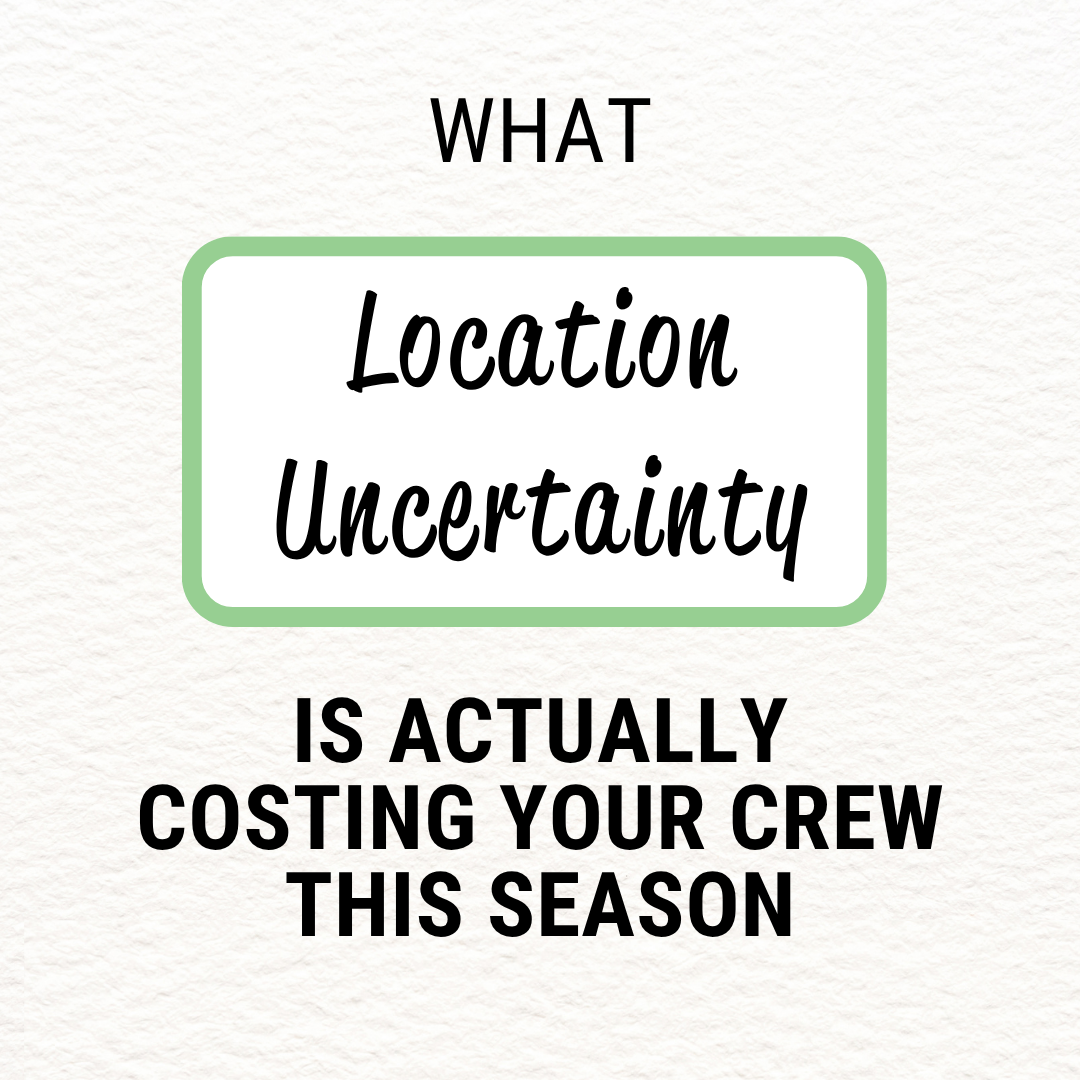 What Location Uncertainty Is Actually Costing Your Crew This Season
