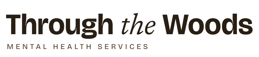 Through the Woods Mental Health Services