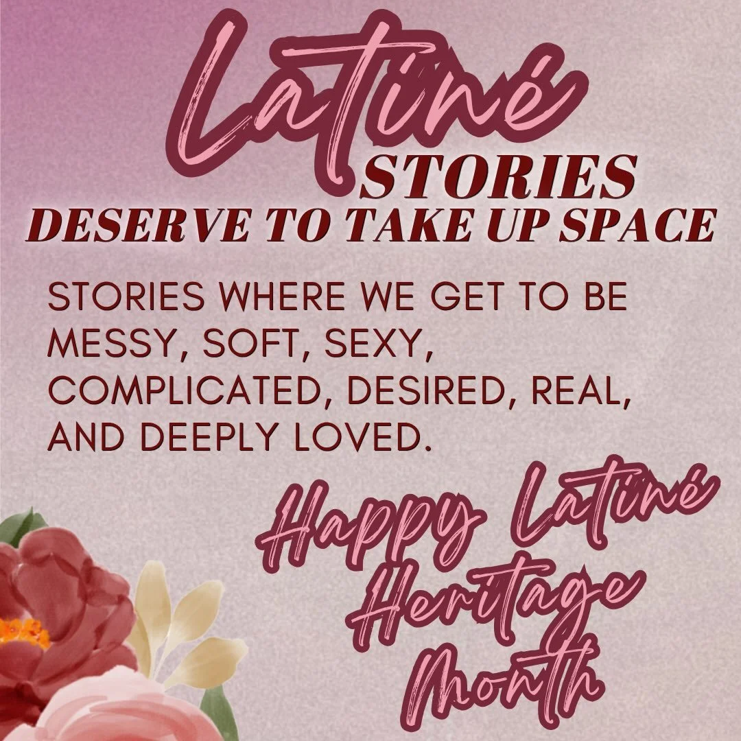 🌺Happy Latine Heritage Month📚💃🏽

There&rsquo;s something so special about seeing more of us taking up space in romance, getting to show up completely as ourselves, messy, soft, sexy, complicated, falling in love, making mistakes, and still gettin