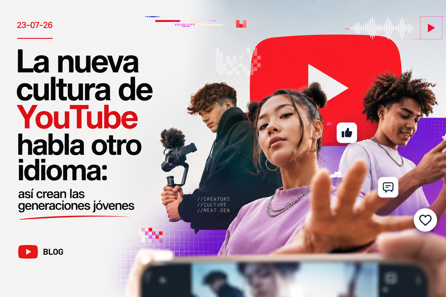 La nueva cultura de YouTube habla otro idioma: así crean las generaciones jóvenes