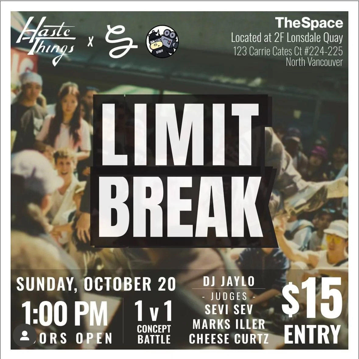 Event flyer for "Limit Break" at TheSpace, located at 2F Lonsdale Quay, North Vancouver, on Sunday, October 20 at 1:00 PM. Includes a 1v1 concept battle with DJ Jaylo and judges Sevi Sev, Marks Iller, and Cheese Curtz. Entry fee is $15.