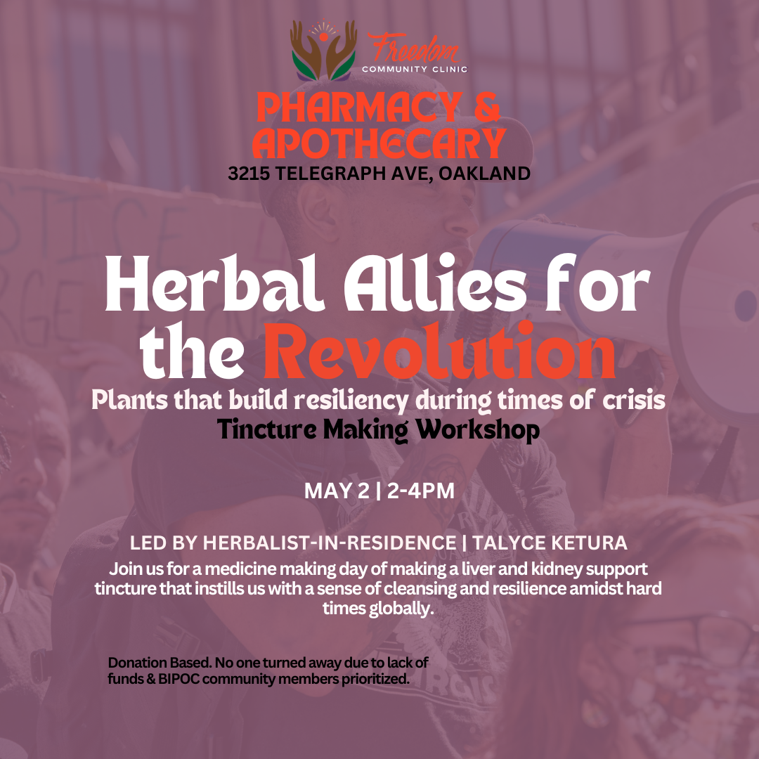 Herbal Allies for the Revolution: Plants that build resiliency during times of crisis | Tincture Making Workshop