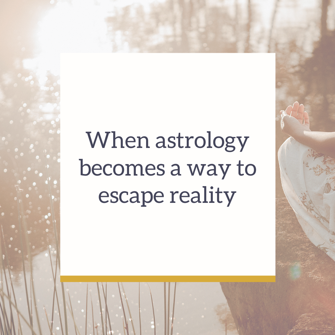 When astrology becomes a way to escape reality