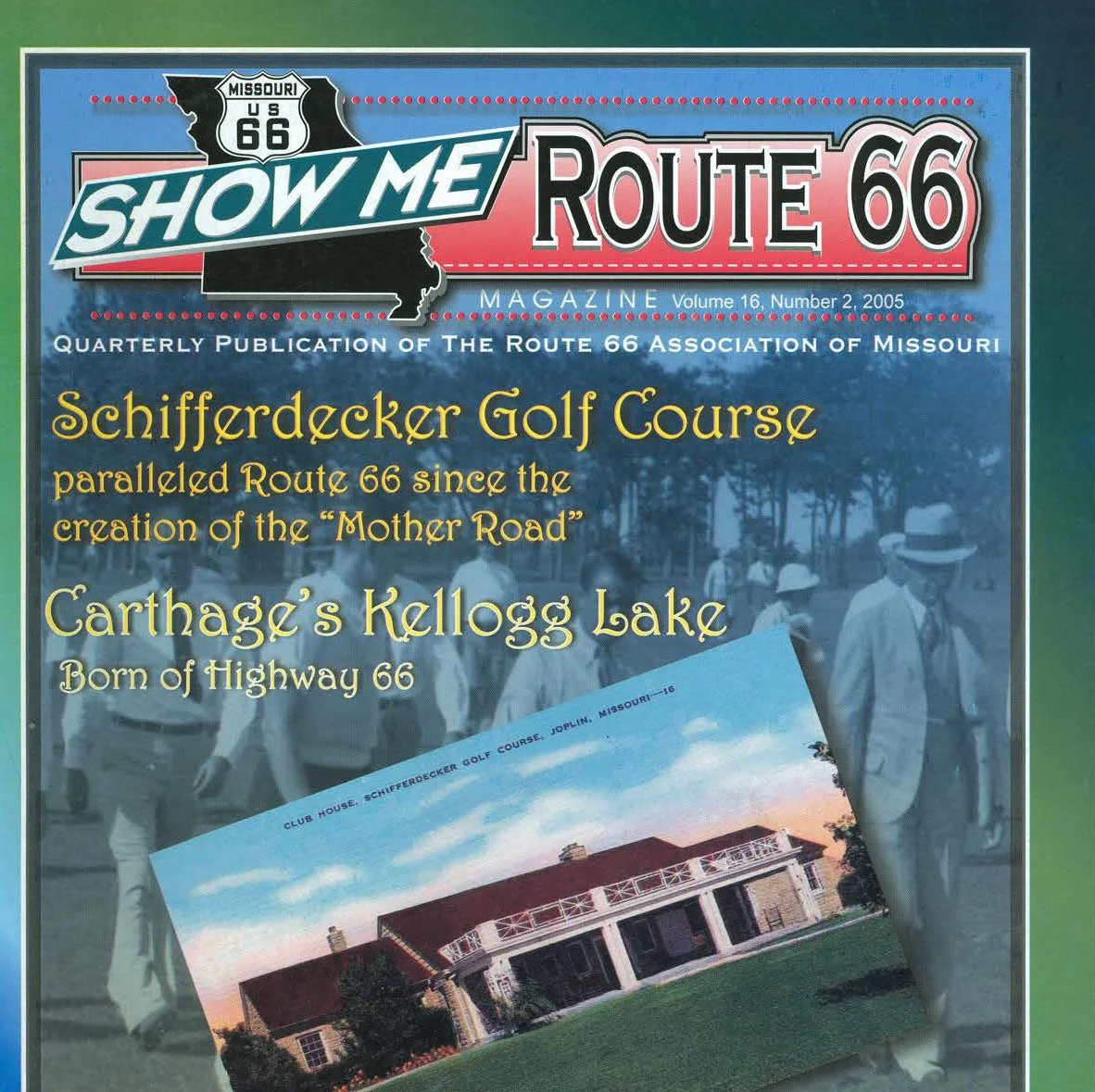 SHOW ME ROUTE 66 MAGAZINE / VOL. 16 NO. 2/2005