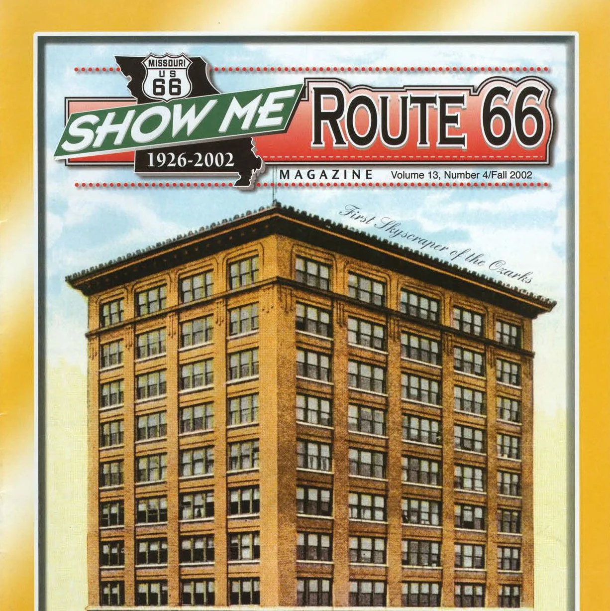 SHOW ME ROUTE 66 MAGAZINE / VOL.13 NO. 4/2002