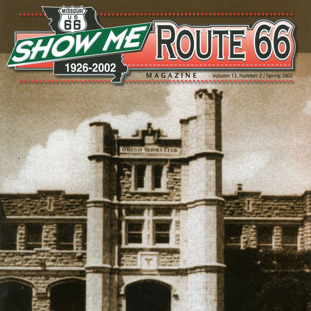SHOW ME ROUTE 66 MAGAZINE / VOL.13 NO. 2/2002