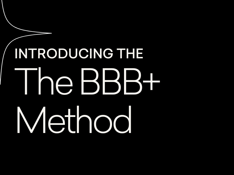 Introducing the BBB+ Method