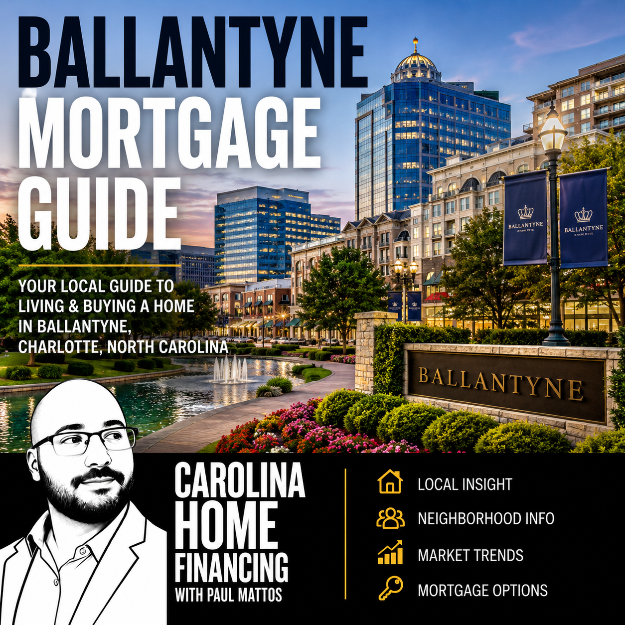 Ballantyne Mortgage Guide