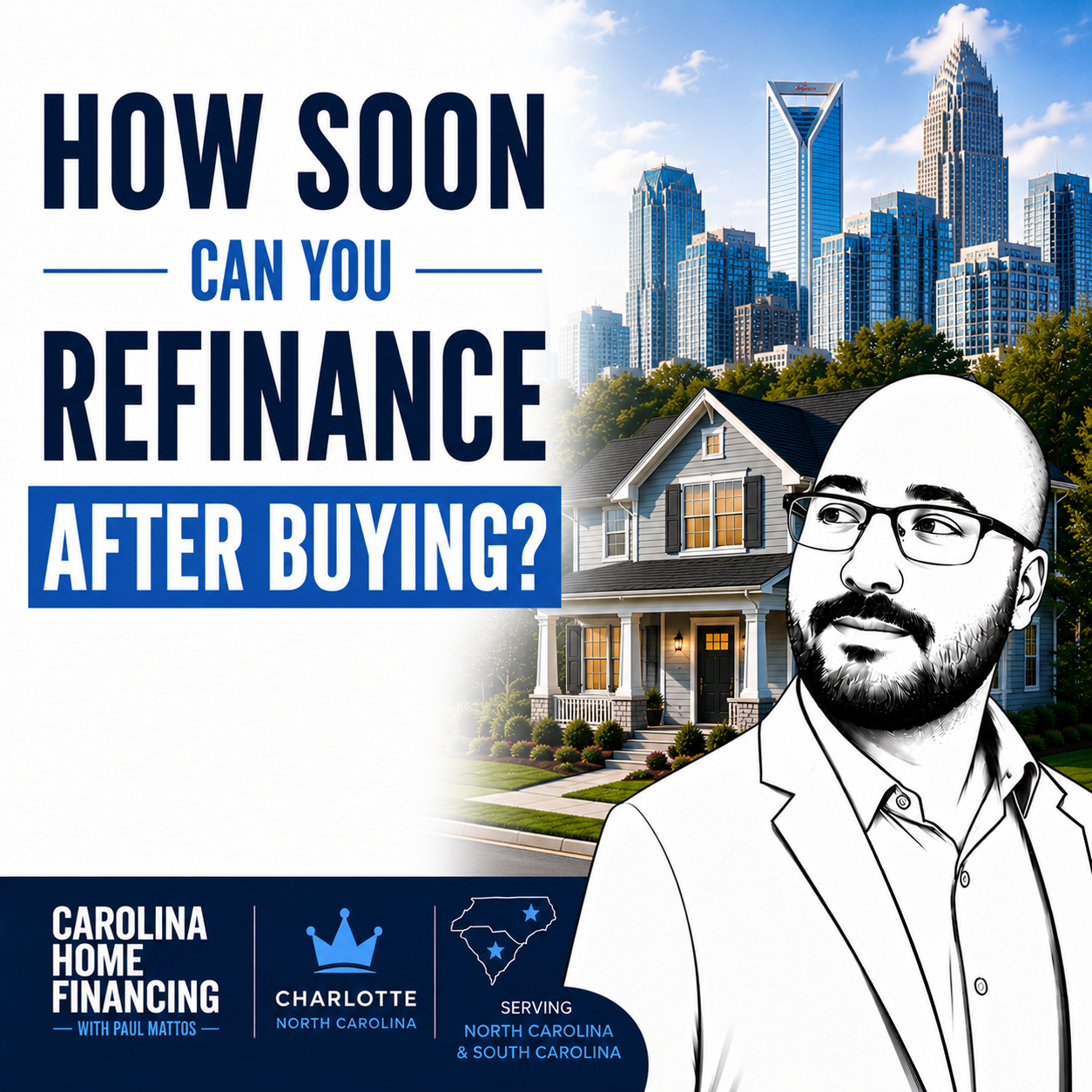 How Soon Can You Refinance After Buying?