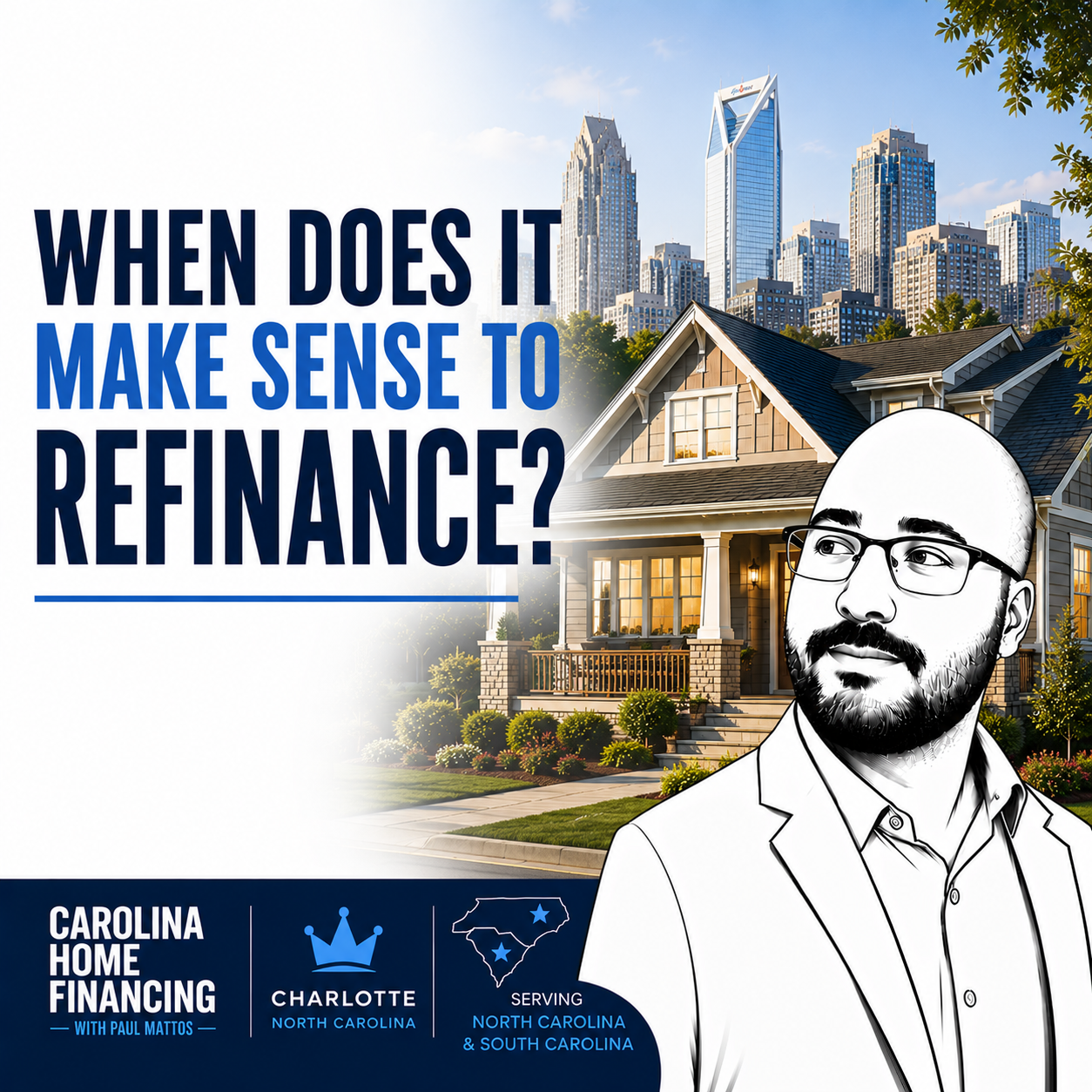 When Does It Make Sense to Refinance?