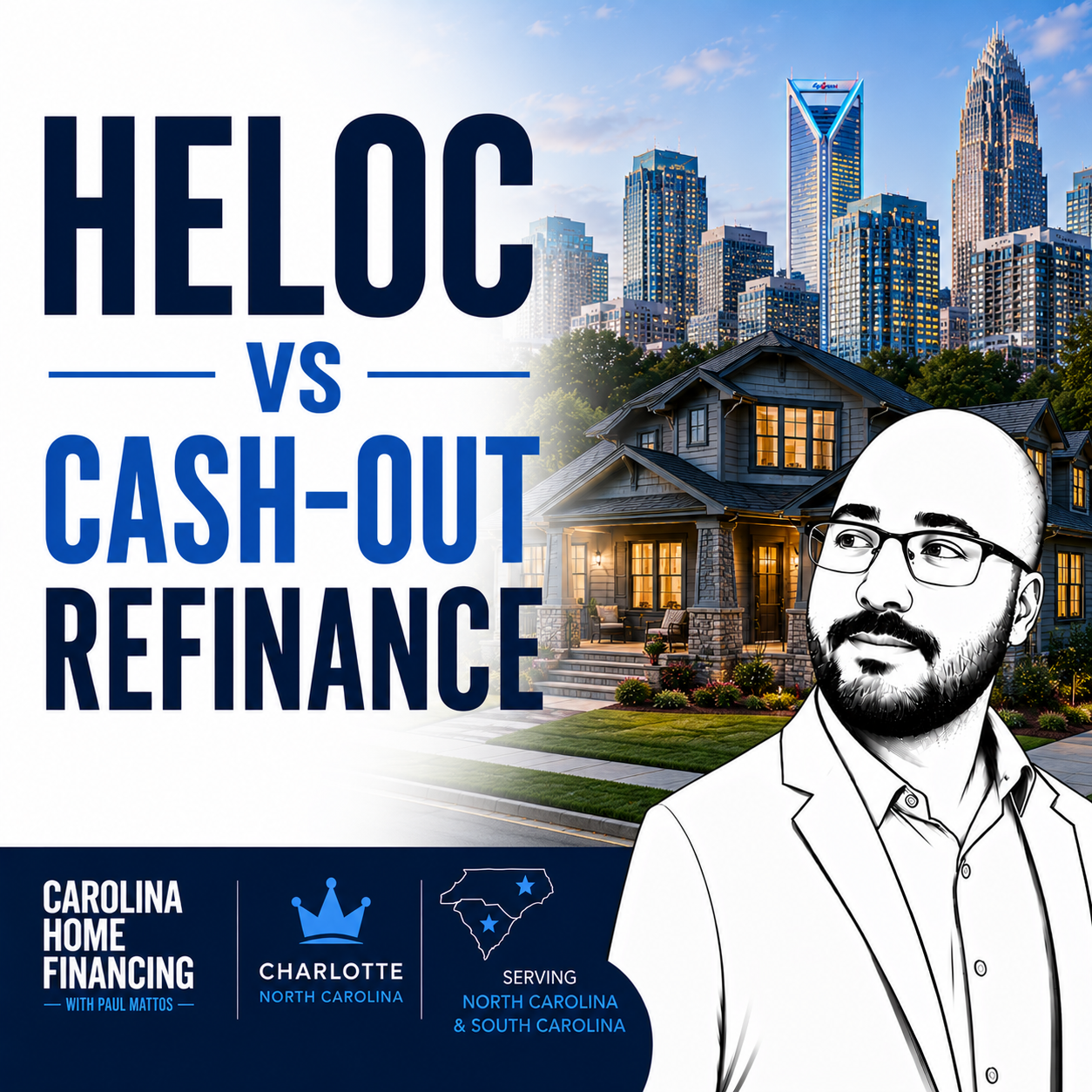 HELOC vs Cash-Out Refinance