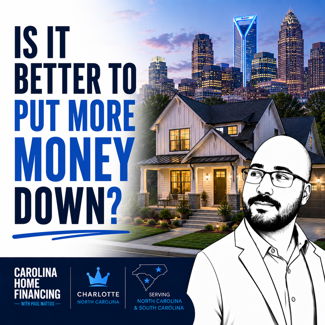 Is It Better to Put More Money Down?