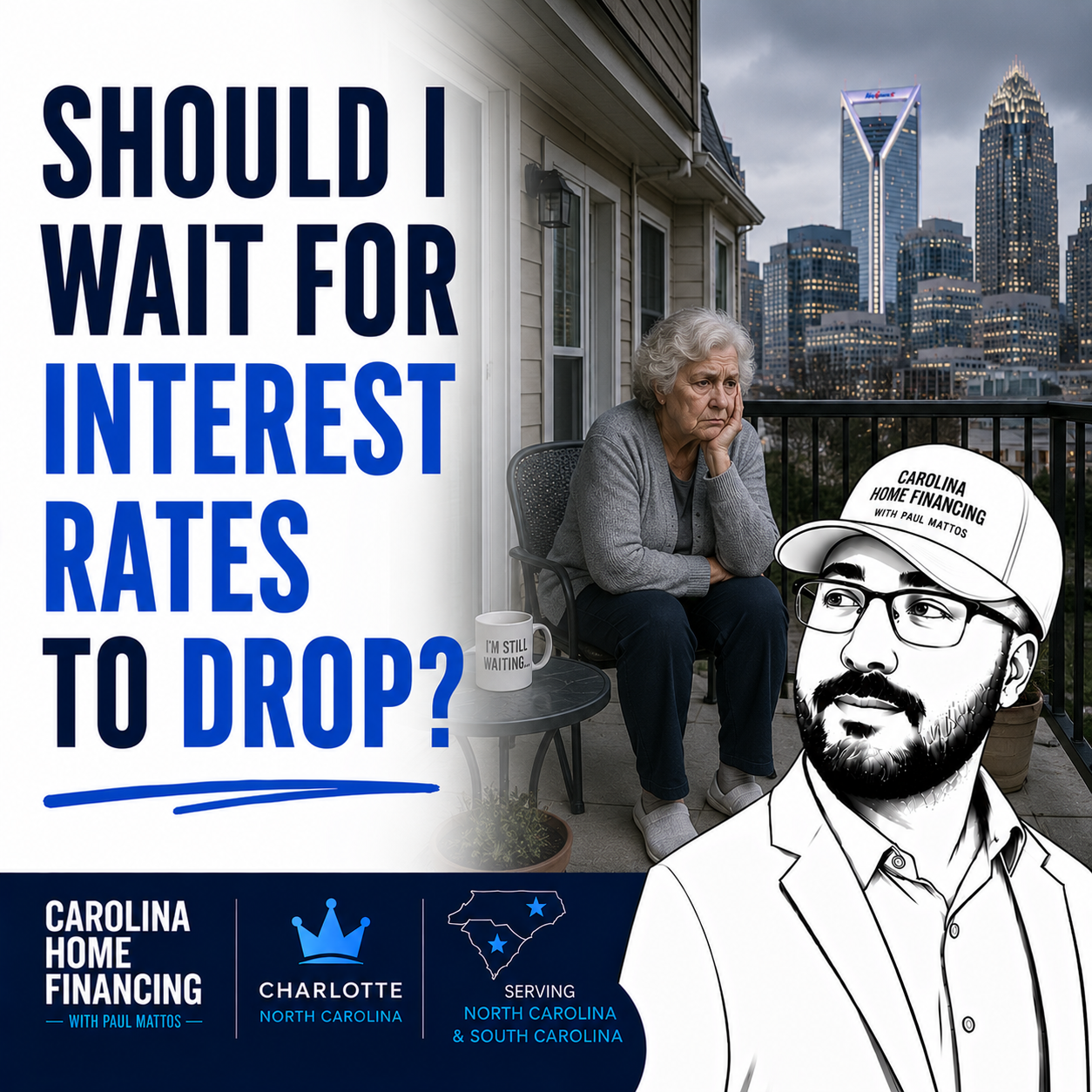 Should I Wait for Interest Rates to Drop?