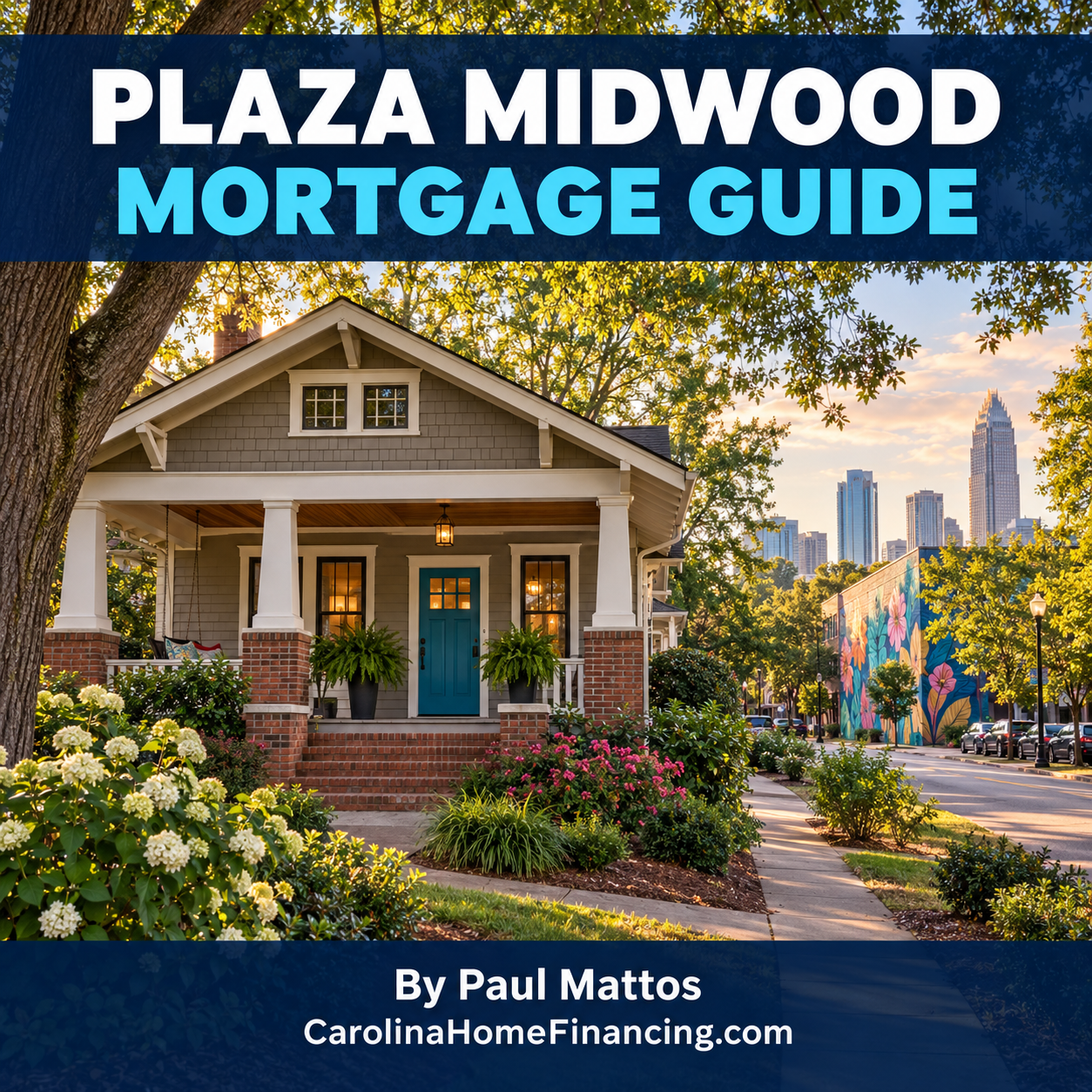 Plaza Midwood Mortgage Guide