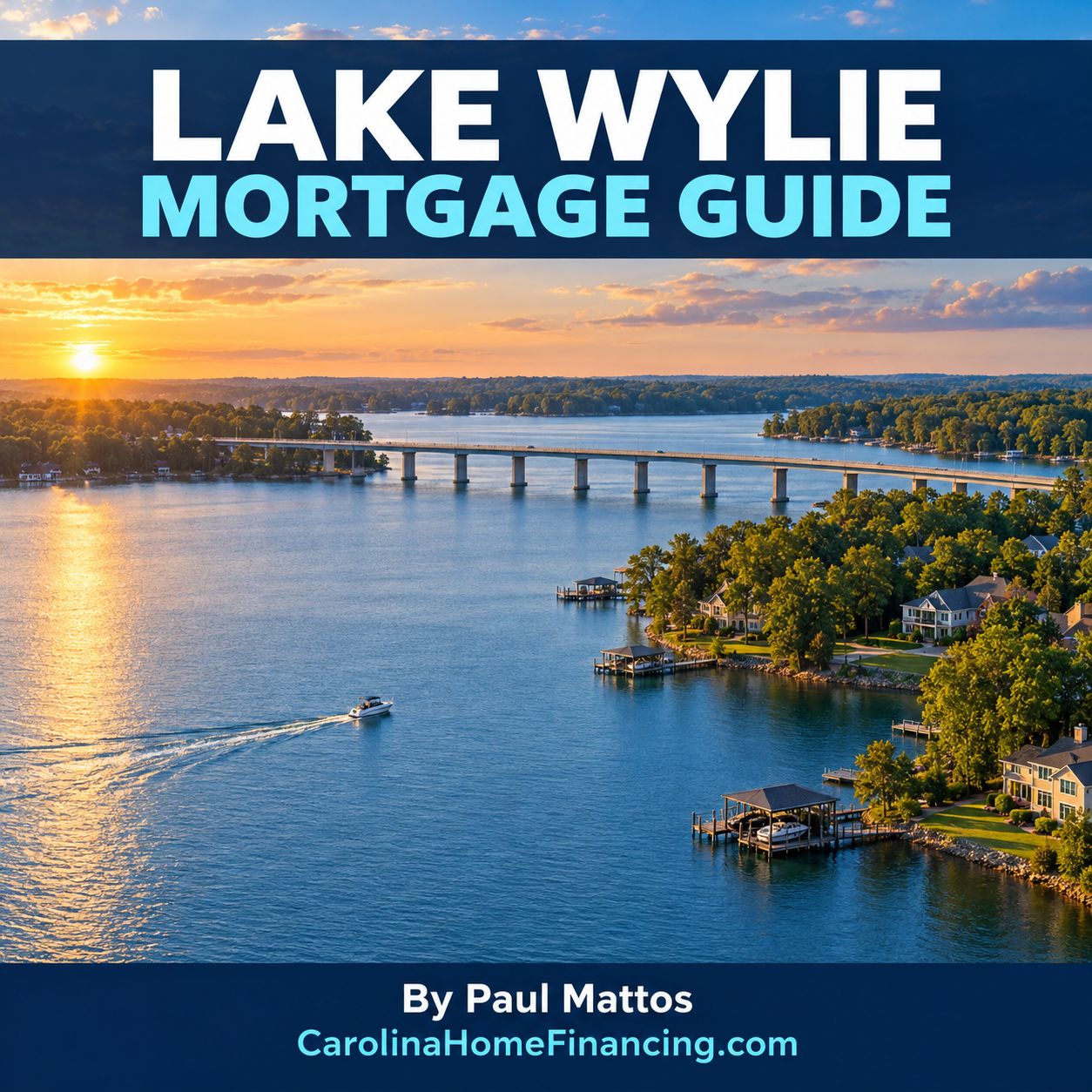 Lake Wylie Mortgage Guide