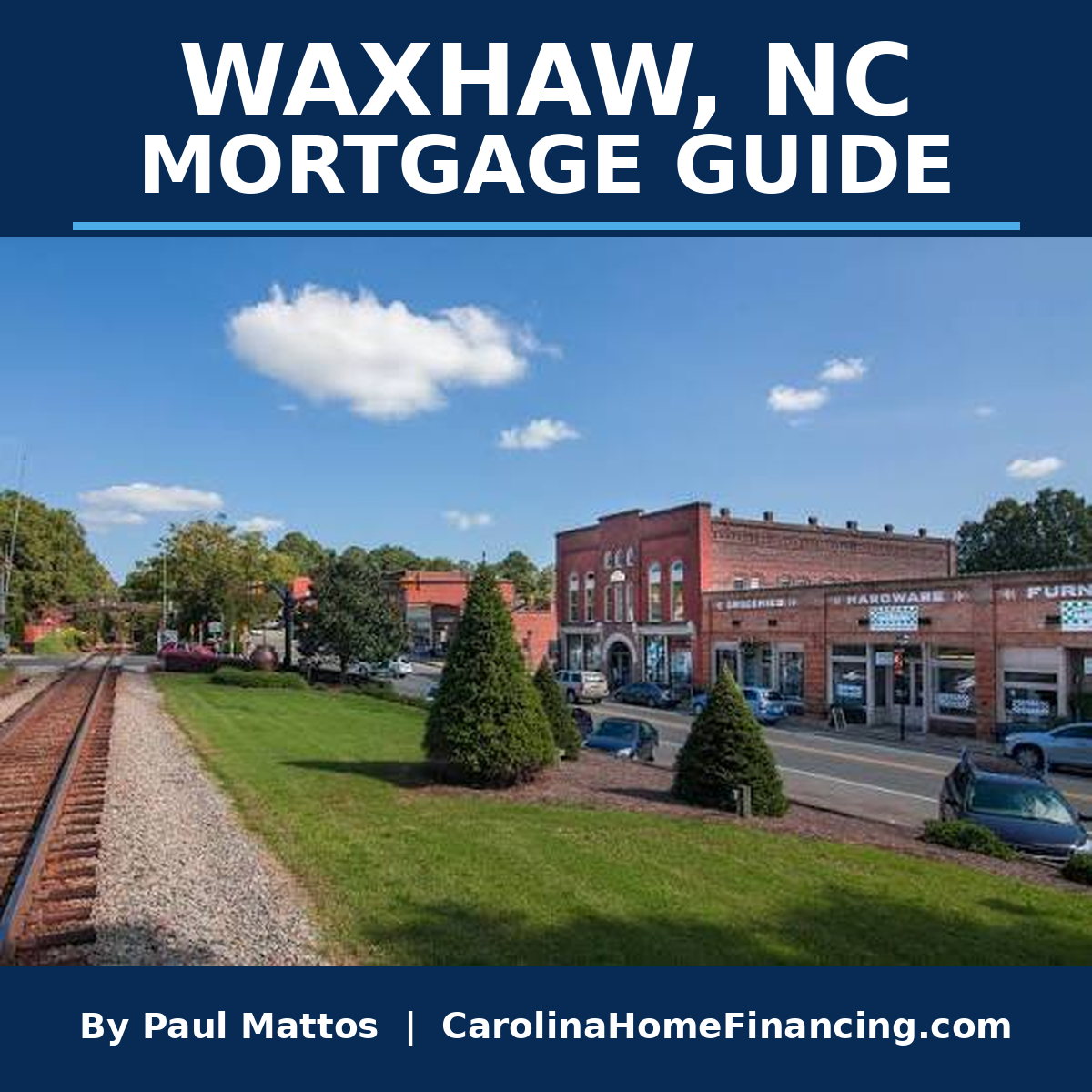 Waxhaw, NC Mortgage Guide