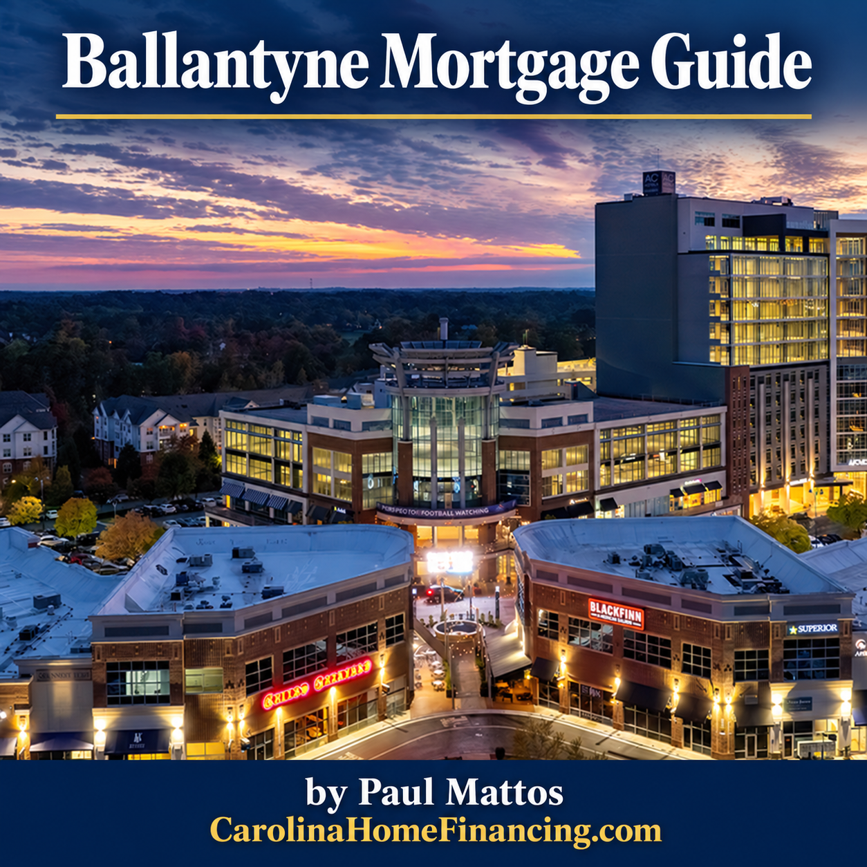 Ballantyne Mortgage Guide