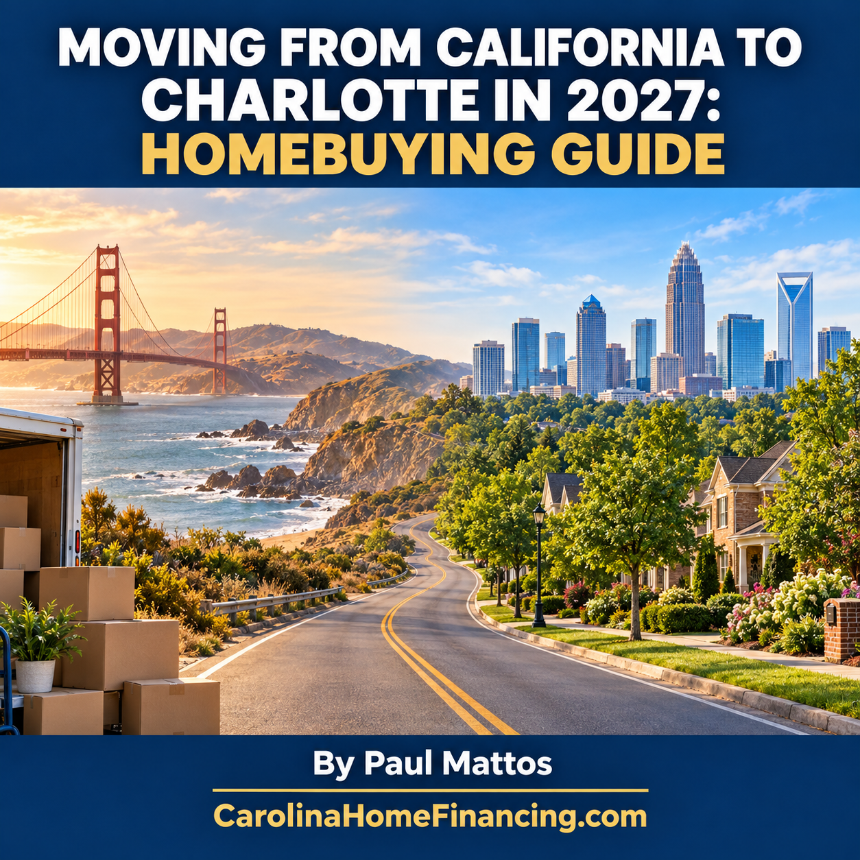 Moving From California to Charlotte in 2027: Homebuying Guide
