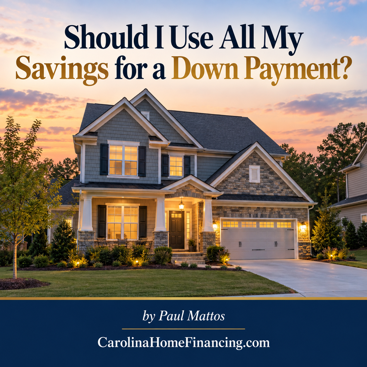 Should I Use All My Savings for a Down Payment?