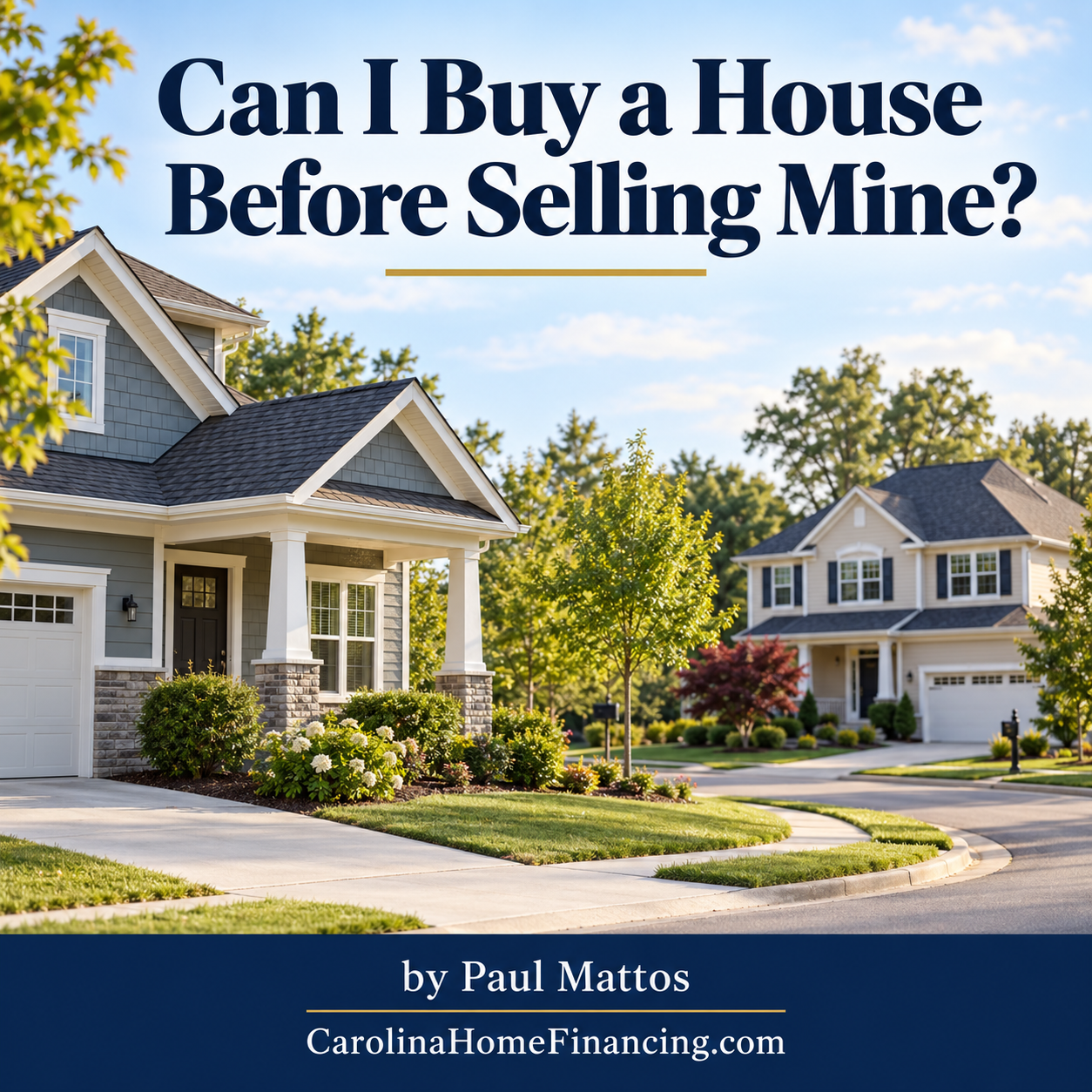 Can I Buy a House Before Selling Mine?