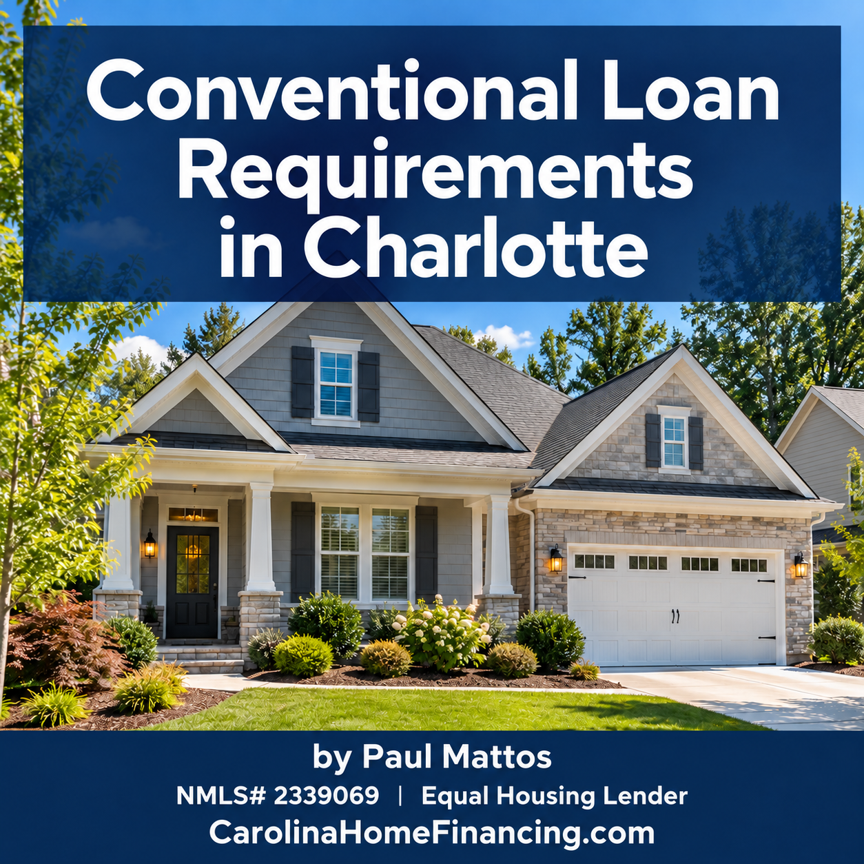 Conventional Loan Requirements in Charlotte: What Buyers Need to Know