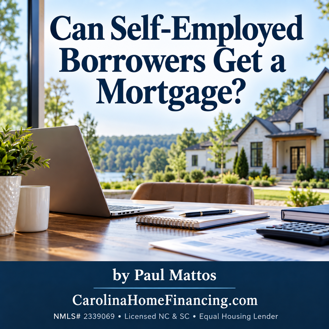 Can Self-Employed Borrowers Get a Mortgage?