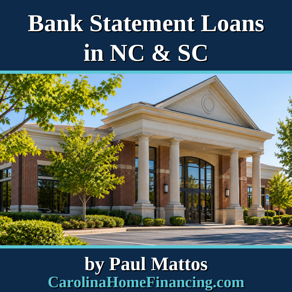 Bank Statement Loans in North and South Carolina: How Self-Employed Buyers Qualify