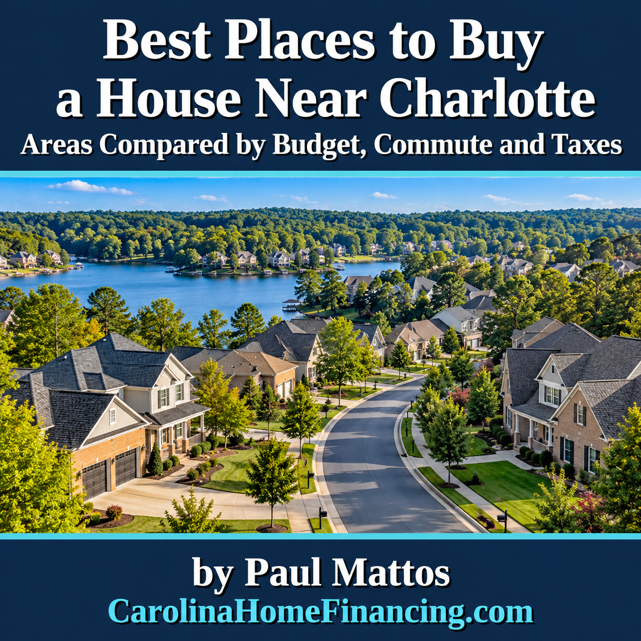 Best Places to Buy a House Near Charlotte: Areas Compared by Budget, Commute and Taxes