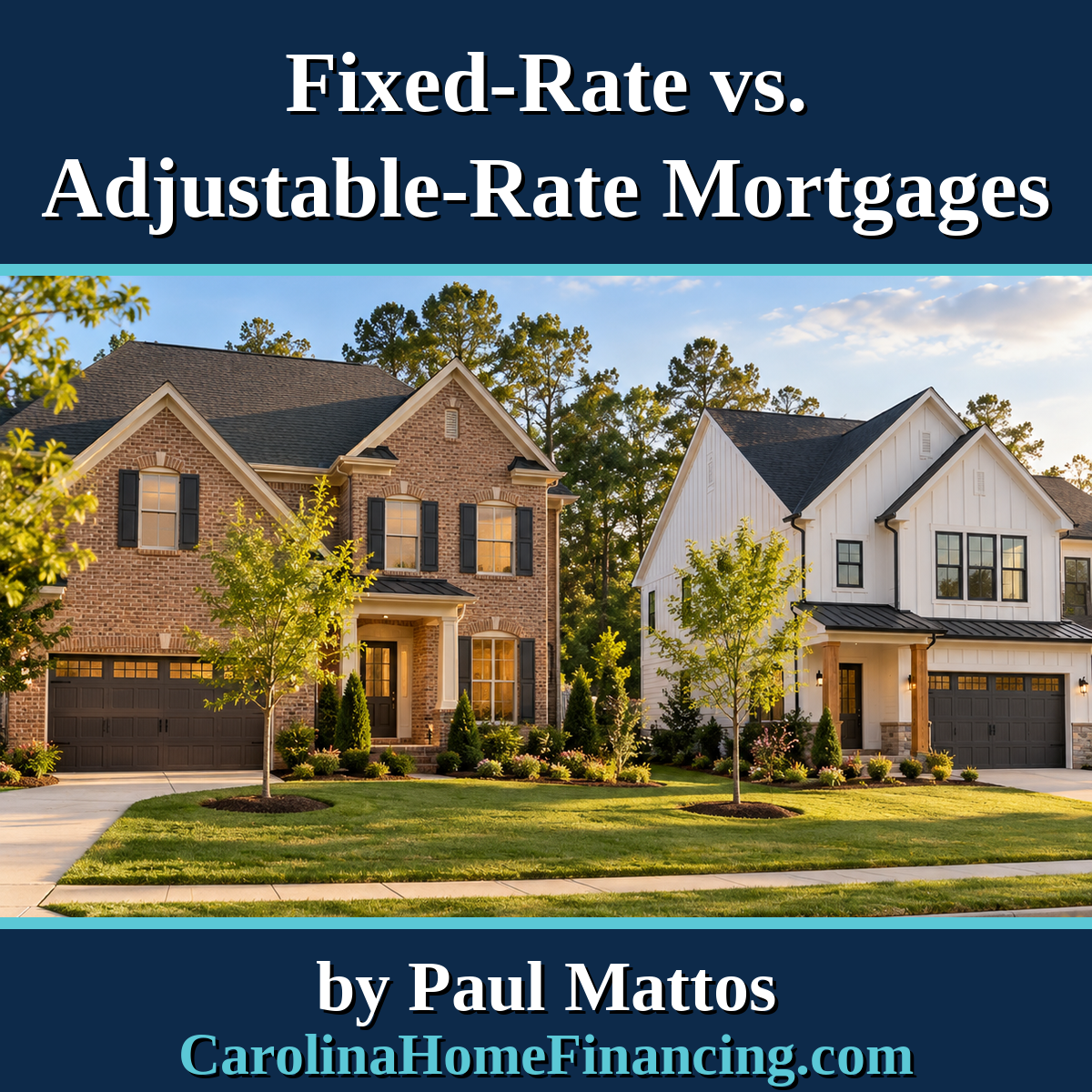 Fixed-Rate vs. Adjustable-Rate Mortgages: Pros, Cons and How to Choose