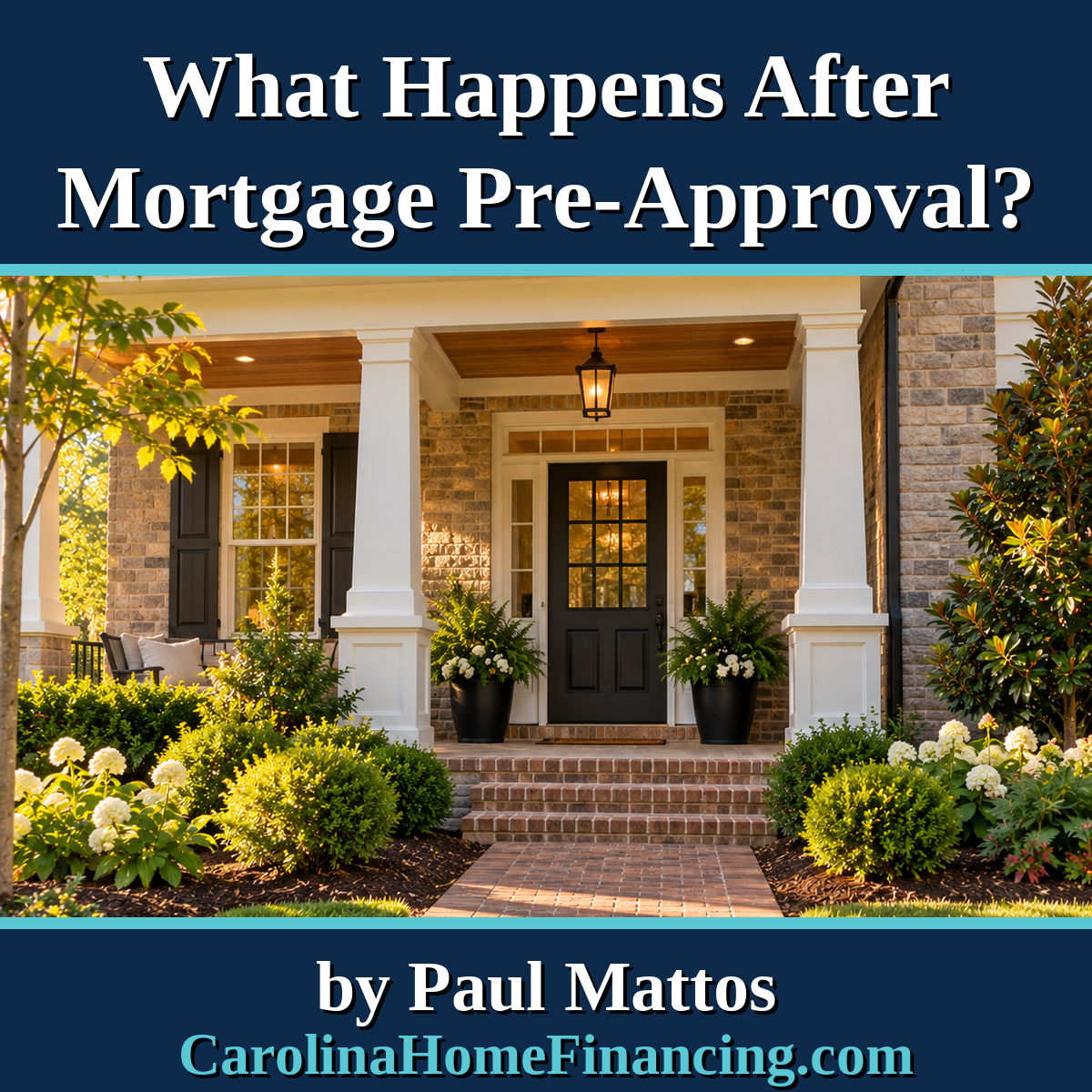 What Happens After Mortgage Pre-Approval? Steps From Offer to Closing