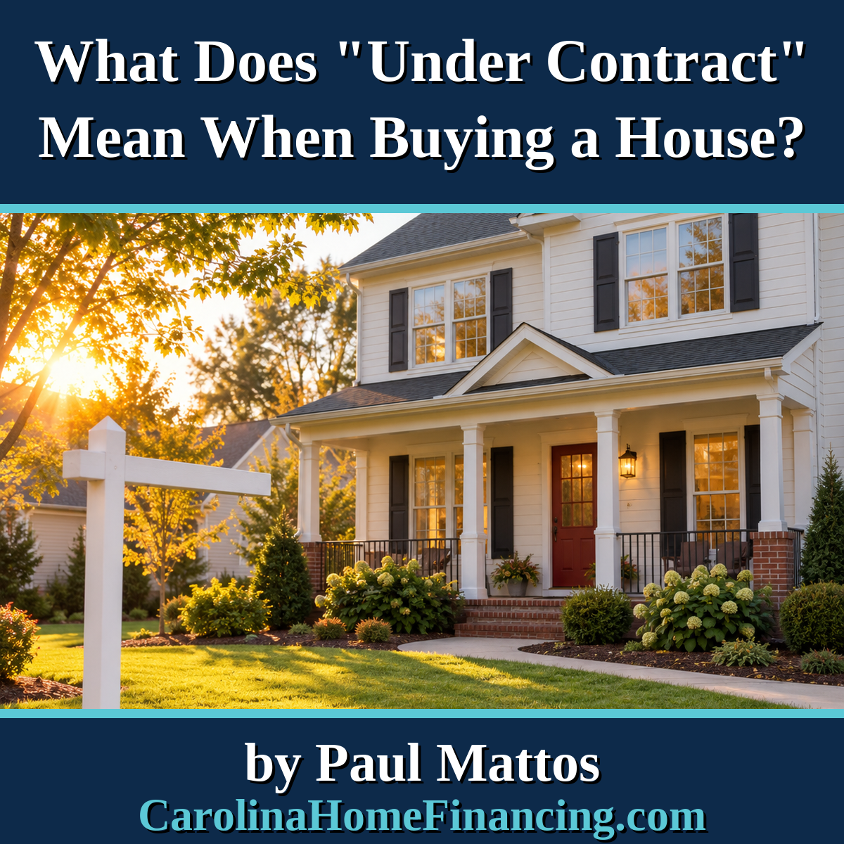 What Does "Under Contract" Mean When Buying a House?
