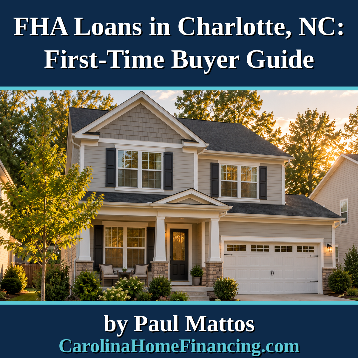 FHA Loans in Charlotte, NC: A First-Time Buyer's Local Guide
