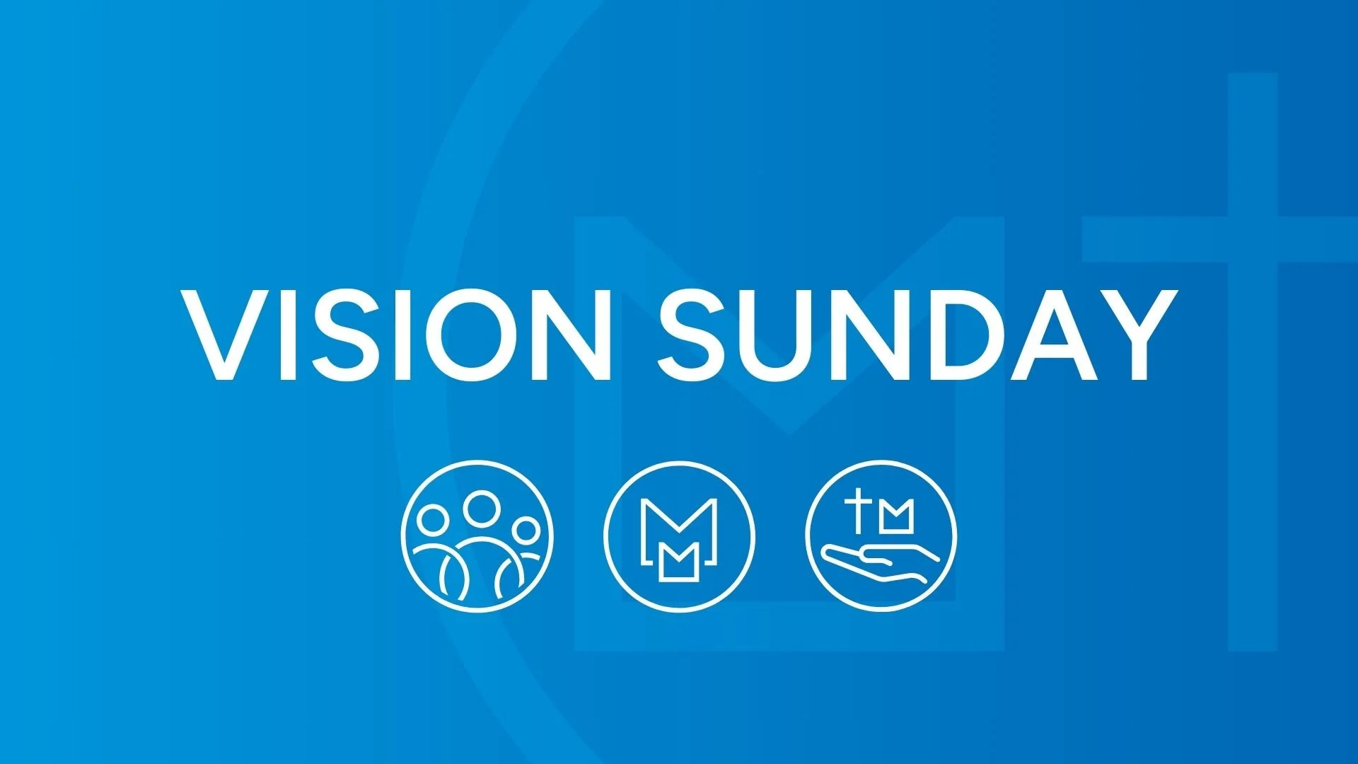 Vision Sunday - 6pm