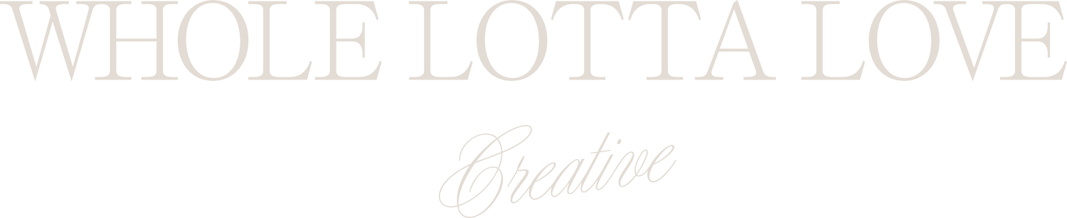 Whole Lotta Love Creative 